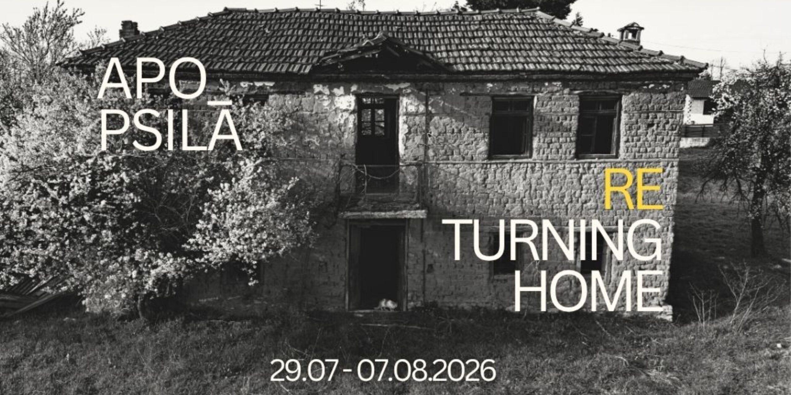 Μουσείο Σύγχρονης Τέχνης Φλώρινας: “APO PSILA – RETURNING HOME”